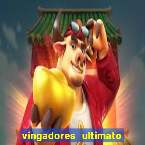 vingadores ultimato assistir dublado